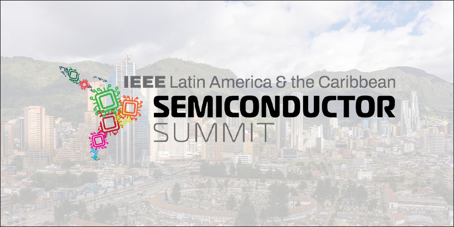 IEEE Latin America & the Caribbean Semiconductor Summit (LACSS) 2025